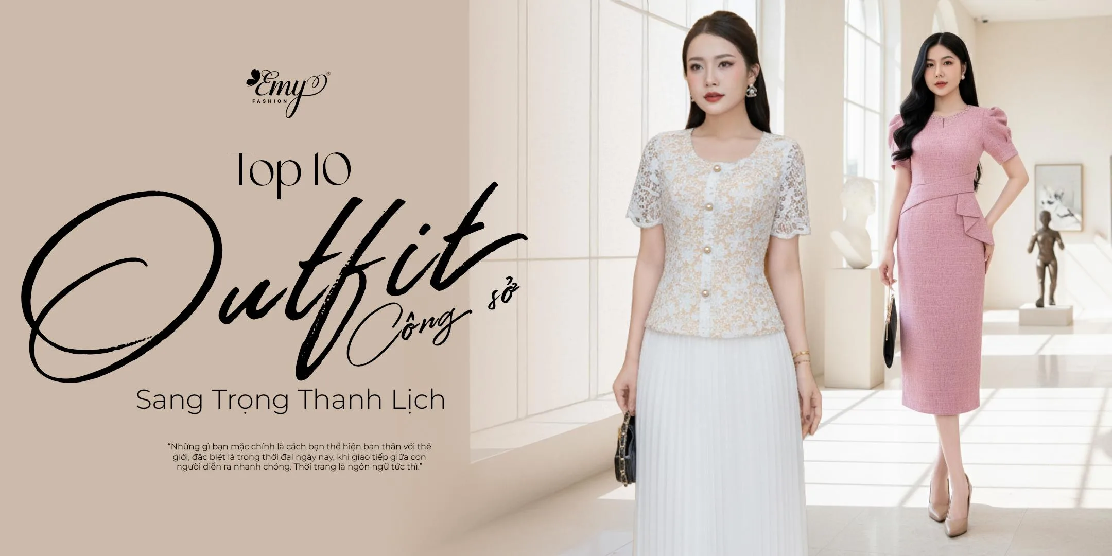 TOP 10 OUTFIT CÔNG SỞ SANG TRỌNG THANH LỊCH TÔN DÁNG